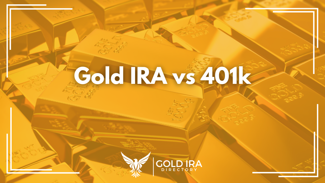 Gold IRA vs 401k