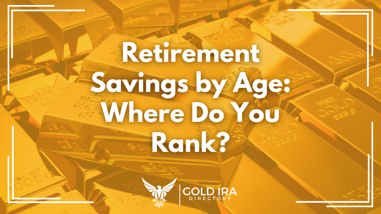 Retirement Savings by Age Where Do You Rank