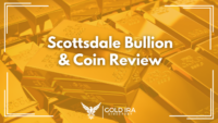 Scottsdale Bullion & Coin Review: Fees, Complaints, Products, and More